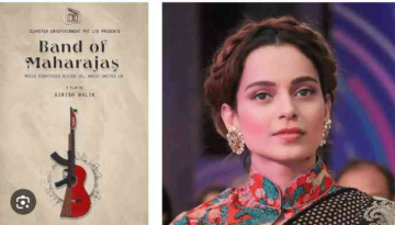 Kangana Ranaut congratulates 'Band of Maharajas' for Oscar nomination