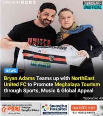 Bryan Adams and John Abraham Promote NorthEast United FC and Meghalaya Tourism