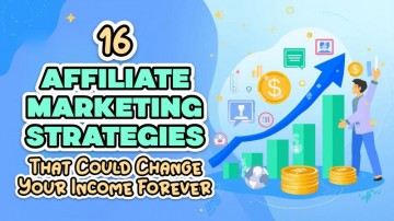 Enhance your income significantly with these 16 innovative affiliate marketing strategies for success.