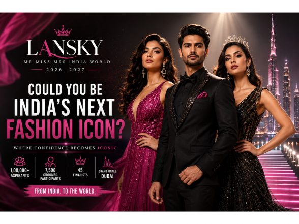 India's Biggest Fashion Revolution: Lansky Mr Miss Mrs India World 2026-2027 Heads to Dubai Finale