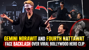 Gemini Norawit and Fourth Nattawat Face Backlash Over Viral Bollywood Hero Clip