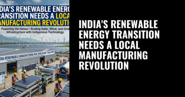 India Wants to Do More Than Catch the Sun - It Wants to Make the Green-Energy Gear Too!